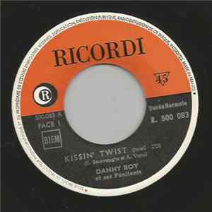 Danny Boy Et Ses Pénitents - Kissin' Twist mp3