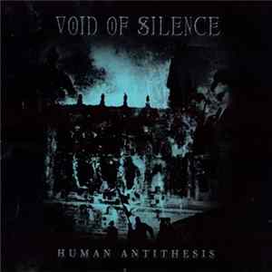 Void Of Silence - Human Antithesis mp3