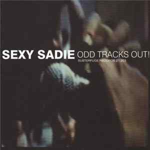 Sexy Sadie - Odd Tracks Out! mp3