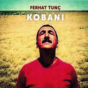 Ferhat Tunç - Kobani mp3
