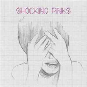 Shocking Pinks - Shocking Pinks mp3