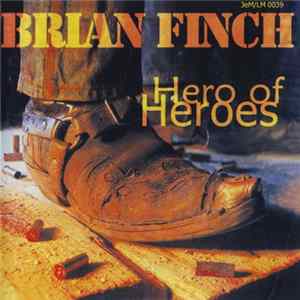 Brian Finch - Hero Of Heroes mp3