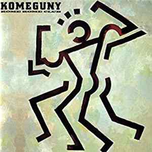 Kome Kome Club - Komeguny mp3