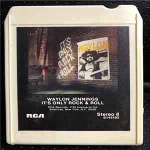 Waylon Jennings - It's Only Rock & Roll mp3