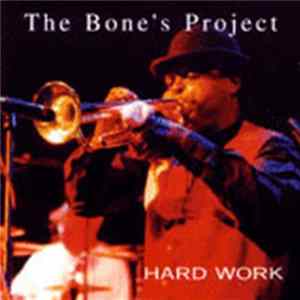 Boney Fields And The Bone's Project - Hard Work mp3