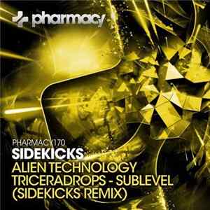 Sidekicks / Triceradrops - Alien Technology / Sublevel (Sidekicks Remix) mp3