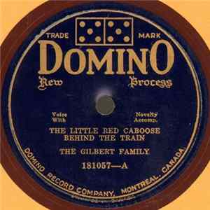 The Gilbert Family - The Little Red Caboose Behind The Train / Get Away From That Window mp3