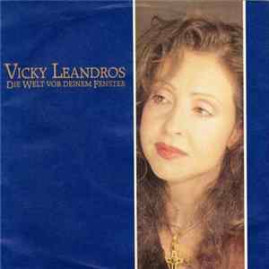 Vicky Leandros - Die Welt Vor Deinem Fenster mp3