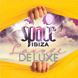 Various - Space Ibiza Lounge De Luxe mp3