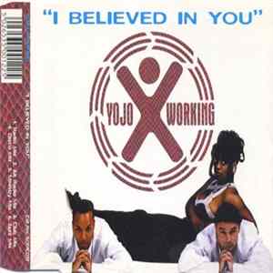 YoJo Working - I Believed In You mp3
