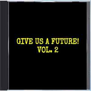 Various - Give Us A Future! Vol. 2 mp3
