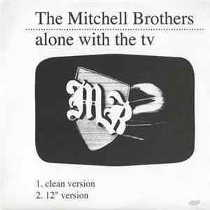The Mitchell Brothers - Alone With The TV mp3