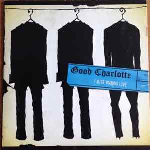 Good Charlotte - I Just Wanna Live mp3