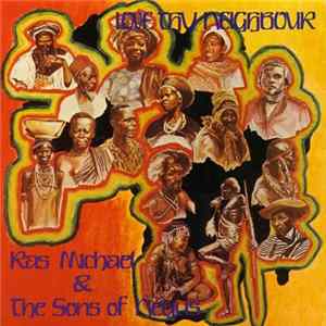 Ras Michael & The Sons Of Negus - Love Thy Neighbour mp3