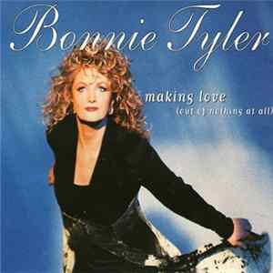 Bonnie Tyler - Making Love (Out Of Nothing At All) mp3