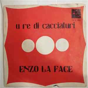 Enzo La Face - U Re Di Cacciaturi mp3