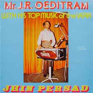 Mr. J.R. Oeditram - Mr. J.R. Oeditram With His Top Music Of The Year mp3