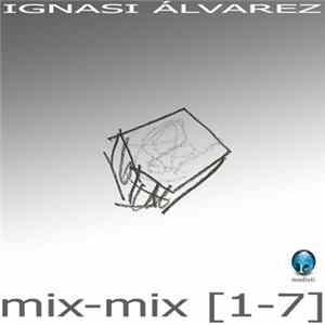 Ignasi Álvarez - mix-mix[1-7] mp3