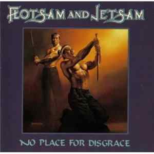 Flotsam And Jetsam - No Place For Disgrace mp3
