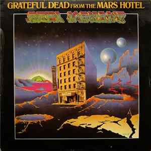 The Grateful Dead - From The Mars Hotel mp3