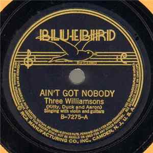 Three Williamsons - Ain't Got Nobody / Right Or Wrong mp3