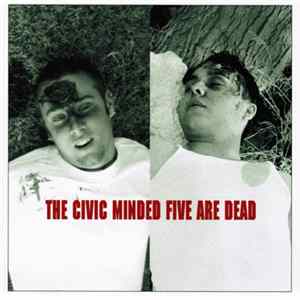 Civic Minded 5 - The Civic Minded Five Are Dead mp3