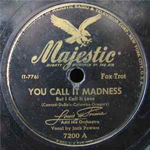 Louis Prima And His Orchestra - You Call It Madness / I Can't Give You Anything But Love mp3