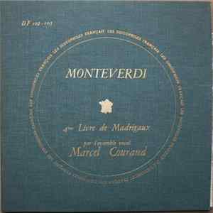 Monteverdi - Ensemble Vocal Marcel Couraud , Sous La Direction De Marcel Couraud - 4ème Livre De Madrigaux mp3