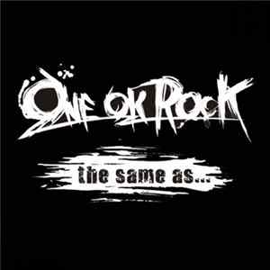 One Ok Rock - The Same As... mp3