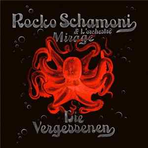 Rocko Schamoni & L'Orchestre Mirage - Die Vergessenen mp3