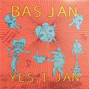 Bas Jan - Yes I Jan mp3