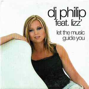 DJ Philip Feat Lizz' - Let The Music Guide You mp3