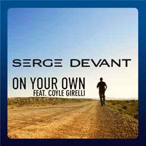 Serge Devant Feat. Coyle Girelli - On Your Own mp3