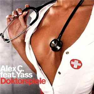 Alex C. Feat. Yass - Doktorspiele mp3