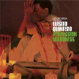 Louie Vega Presents Luisito Quintero - Percussion Maddness mp3