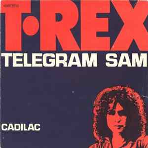 T•Rex - Telegram Sam / Cadilac mp3