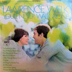 Lawrence Welk - You'll Never Walk Alone mp3