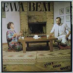 Ewa Bem - I Co Z Tego Masz? mp3