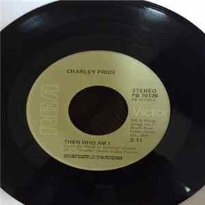 Charley Pride - Then Who Am I mp3