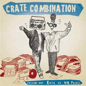 Kista vs. 45 Prince - Crate Combination - Vol. 1 mp3