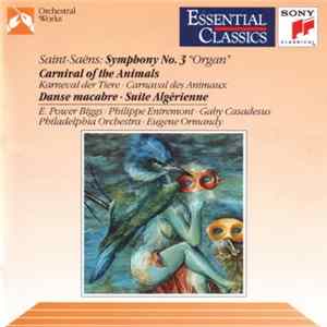The Philadelphia Orchestra, Eugene Ormandy, E. Power Biggs, Saint-Saëns - Saint-Saëns Organ Symphony (No. 3 In C Minor, Op. 78) mp3