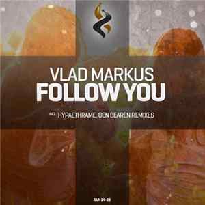 Vlad Markus - Follow You mp3