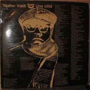 Walter Valdi - Una Citt mp3