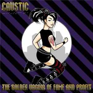 Caustic - The Golden Vagina Of Fame And Profit mp3