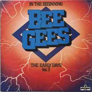 Bee Gees - In The Beginning - The Early Days Vol. 3 mp3