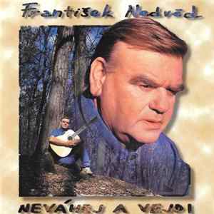 František Nedvěd - Neváhej A Vejdi mp3