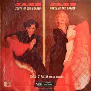 Chico O'Farrill And His Orchestra - Jazz North Of The Border And South Of The Border mp3