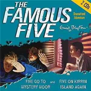 Enid Blyton - The Famous Five - Five Go To Mystery Moor And Five On Kirrin Island Again mp3