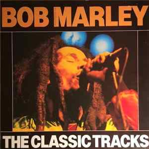 Bob Marley - The Classic Tracks mp3