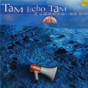 Tam Echo Tam - Century Vox mp3